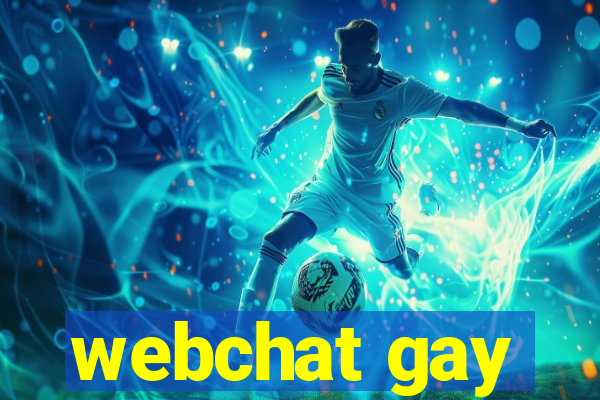 webchat gay